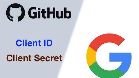 How to generate Google and GitHub Client Secret and Client ID