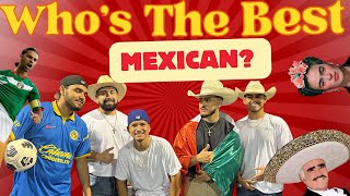 WHOS THE BEST MEXICAN