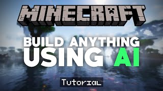 Build ANYTHING In Minecraft Using AI