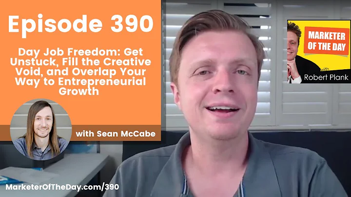 390: Day Job Freedom: Get Unstuck, Fill the Creative Void, and Overlap Your Way with Sean McCabe
