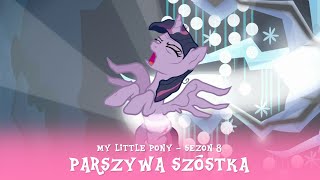 My Little Pony - Sezon 8 Odcinek 13 - Parszywa szóstka