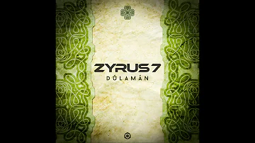 Zyrus 7 - Dúlamán - Official