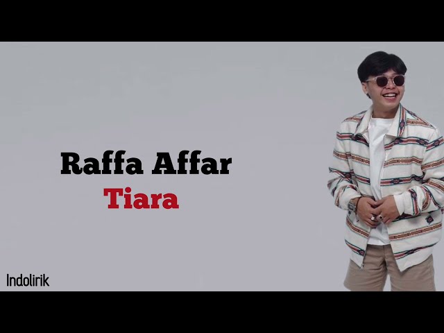 Raffa Affar - Tiara (Dipopulerkan Oleh Kris) | Lirik Lagu class=