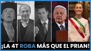 La 4T ¡Roba más que el PRIAN!