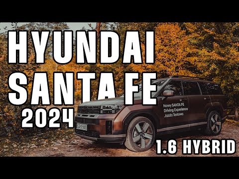 Hyundai Santa Fe 2024 1.6tgdi HEV | #pierwszewrazenie