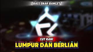 DJ LUMPUR DAN BERLIAN cut rani  REMIX DANGDUT PALEMBANG TERBAIK ENAK DJ DENGAR YANG BANYAK DICARI