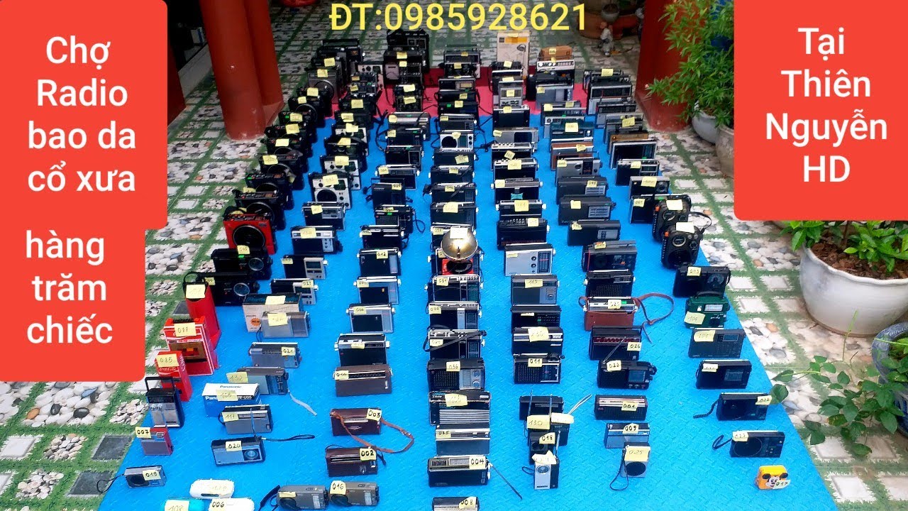 THĂM QUAN CHỢ RADIO CỔ BAO DA HÀNG TRĂM CHIẾC TẠI TRUNG TÂM THIÊN NGUYỄN HD. ĐT:0985928621