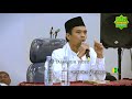 Marhaban ya Ramadhan 1439 H (Masjid As Sajadah, 10.5.2018) - Ustadz Abdul Somad, Lc., MA