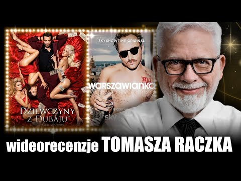 DZIEWCZYNY Z DUBAJU & WARSZAWIANKA — wideorecenzja Tomasza Raczka