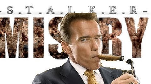 Schwarzenegger Mod Intro for STALKER Call Of Pripyat / Misery 2.2.x