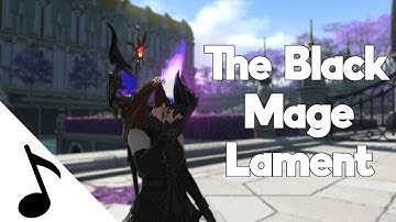 The Black Mage Lament - FF14 Music Video