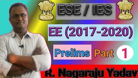 Lecture = 1 ESE/IES Prelims EE (2017-2020) PYQ Detailed Solutions