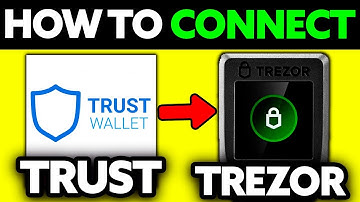 How To Connect Trust Wallet to Trezor? (2025)