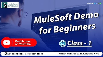 Learn Mule Soft Now Demo for Beginners - from Corporate Experts by Swhizz Technologies