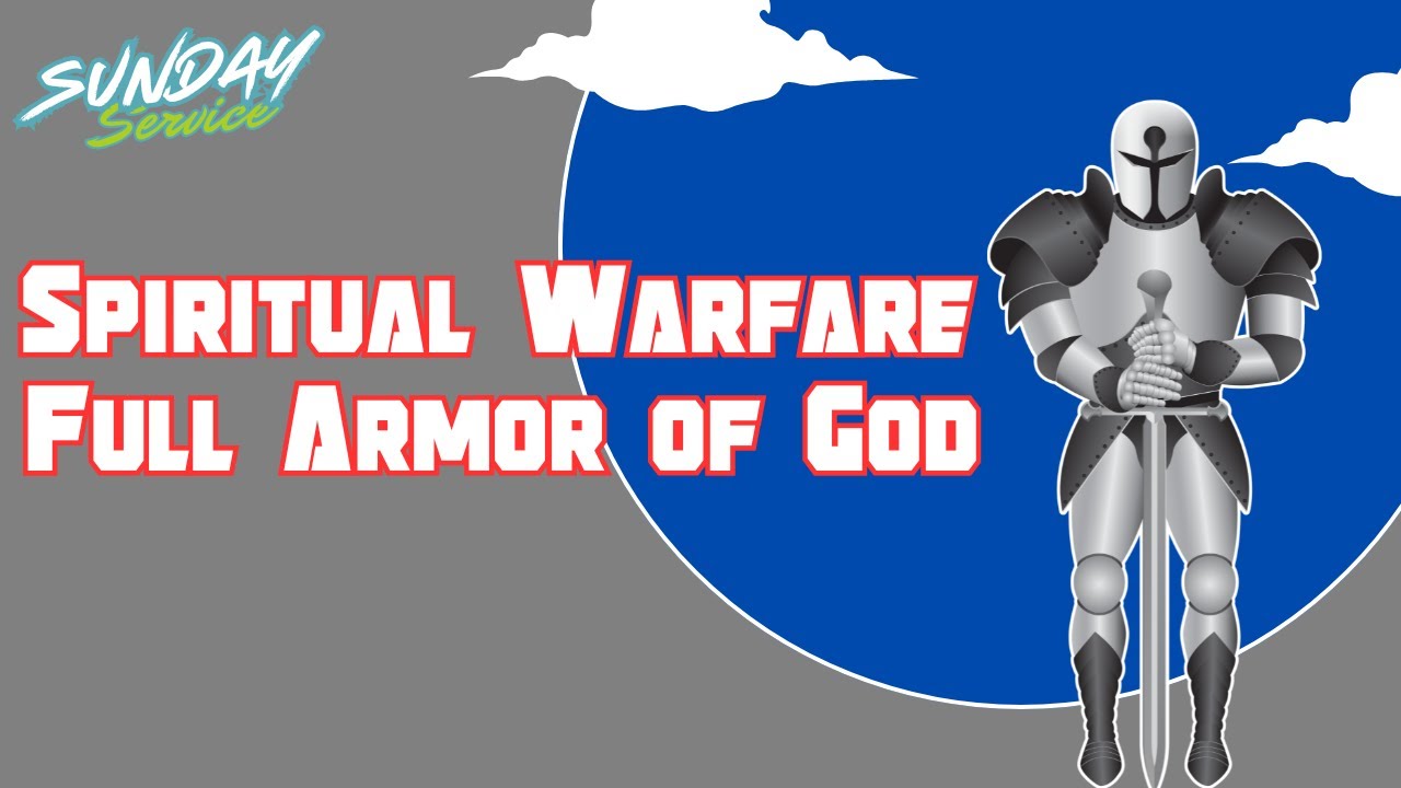 Spiritual Warfare Full Armor of God - Worship Service - YouTube