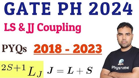 GATE 2024 Physics LS JJ Coupling Previous Year Solutions