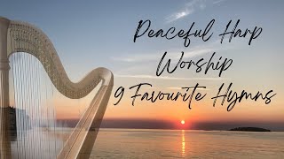 Peaceful Worship Hymns (Harp)  9 Favourite Hymns