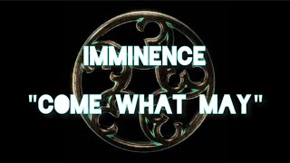 Imminence - Come What May | Lyrics Video