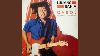 Video thumbnail of "Luciano Bahia - Carol (Remix)"