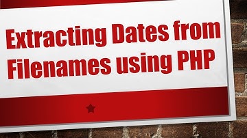 Extracting Dates from Filenames using PHP