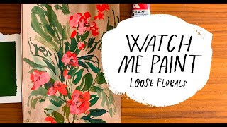 Watch Me Paint Loose Expressive Florals In Gouache