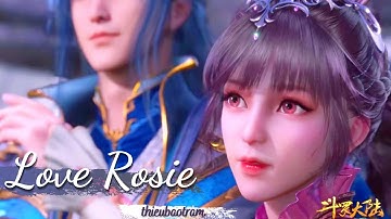 LOVE ROSIE ♫ Đường Tam và Tiểu Vũ | Đấu La Đại Lục MV