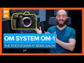 OM SYSTEM Unveils the OM-1 Mirrorless Camera | The Photography News Show #41