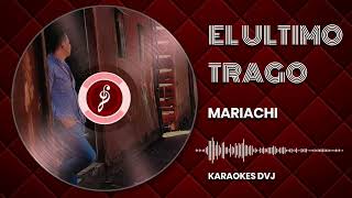 KARAOK EL ULTIMO TRAGO MARIACHI IMPERIAL AZATECA