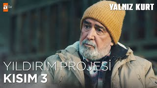 Yalnız Kurt Kolaj Yıldırım Projesi Kısım 3