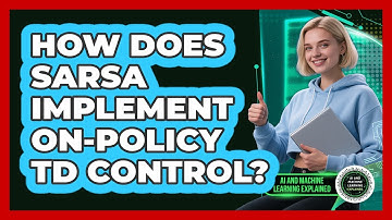 How Does SARSA Implement On-Policy TD Control?