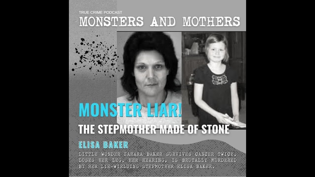 MONSTER Liar! Elisa Baker Zahara Baker Story YouTube