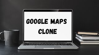 Google maps clone using mapbox !!