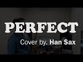 Perfect  (Ed sheeran) _ Cover by 이경한 알토 색소폰 연주(프리소울freesoul) alto saxophone