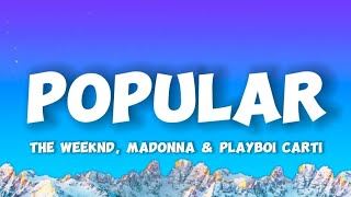 The Weeknd, Madonna, Playboi Carti - Popular (Lyrics)