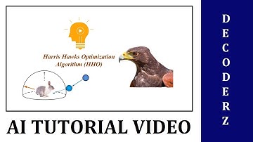 Decoderz #19|19th Oct 2020| AI Tutorial - Harris Hawks Optimization Algorithm