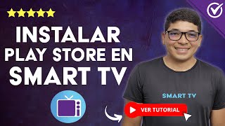 Cómo INSTALAR LA PLAY STORE en tu Smart TV sin usar Android