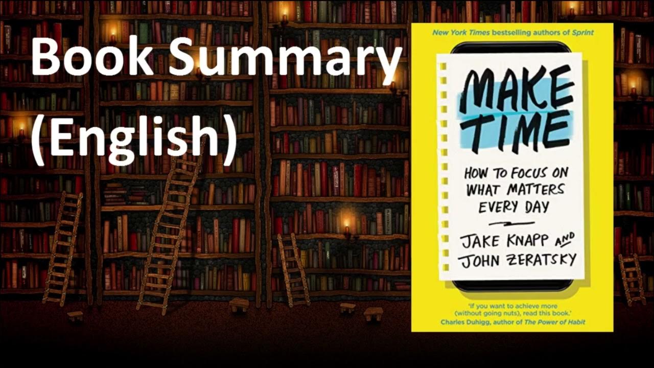 Make Time How to focus on what matters every day Book summary YouTube