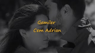 Gemiler - Cem Adrian (Sözleri/English lyrics)