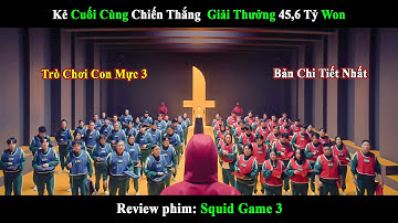 [Review Phim] Squid Game 3 | Trò Chơi Con Mực Phần 3 - Kẻ Chiến Thắng Cuối Cùng Là Ai?