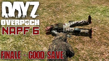 DayZ Overpoch NAPF - Series 6 - #11 - Good Save