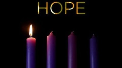 1st Sunday of  Advent The Hope Candle