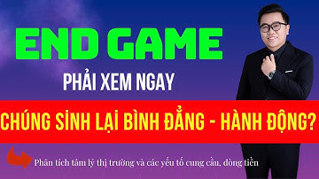 Đầu tư chứng khoán hôm nay|Nhận định thị trường VNIndex|Phân tích cổ phiếu|END GAME - LẠI BÌNH ĐẲNG!