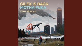 Cilex Is Back Motha (Remastered 2023)