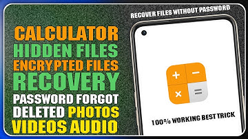 Calculator App Recover Hidden Photo/Video|Recover Encrypt Photos/Videos|Calculator Forgot Password