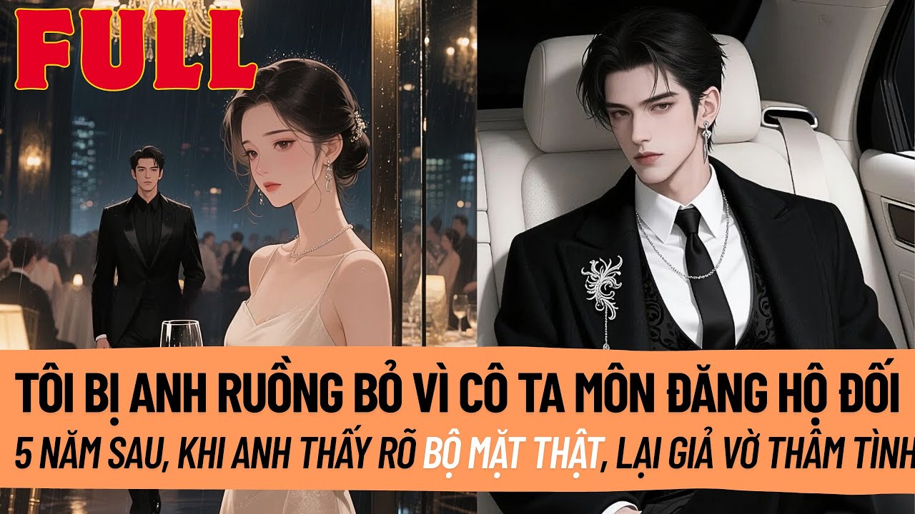 Tôi Bị Anh Ruồng Bỏ Vì Cô Ta Môn Đăng Hộ Đối. 5 Năm Sau, Khi Tôi Thành Sao Quốc Tế, Anh Quỳ Xin Tha