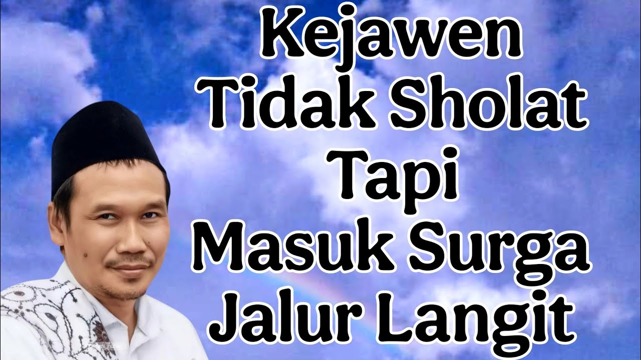 ajaran kejawen tidak sholat tapi masuk surga : ngaji gus baha