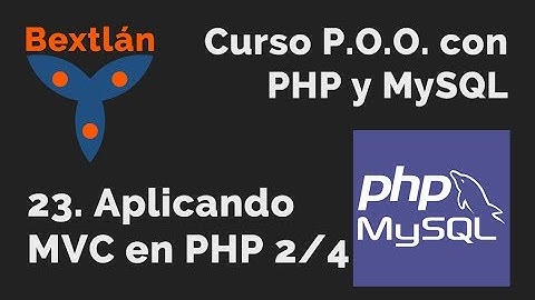 Curso POO con PHP: 23. Aplicando MVC en PHP (2/4) - #jonmircha