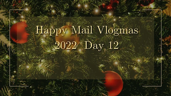 Happy Mail Vlogmas Day 12 - Last Day