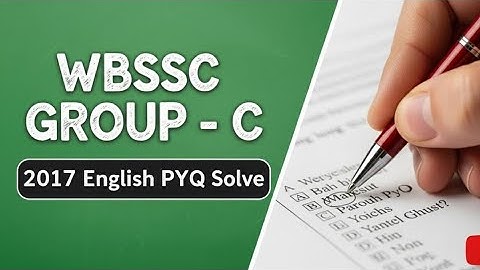 WBSSC Group-C 2017 English PYQ Solve 🔥 | Previous Year Question Paper Discussion