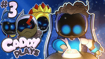 Caddy Plays Astro Bot (Part 3)